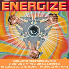 Energize 03-2008 Djs Culture, Nitro, Chrissy-G, Direct Mc's Glockie, Jet, Techno-T, Impulse, Trance