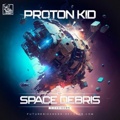 SPACE DEBRIS EP (FUTURE SICKNESS RECORDS SICKDIG085)