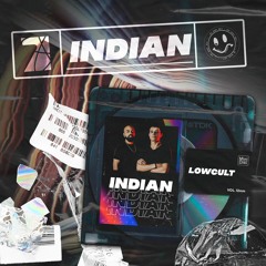 LowCult - Indian (Original Mix) Free Download