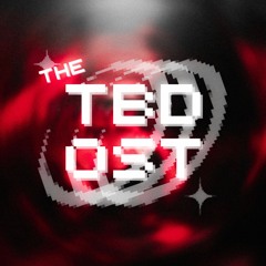 The TBD OST