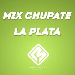 Mix Chupate La Plata - Dj Micky Beat