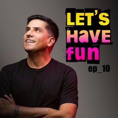 Let's Have Fun ep_10