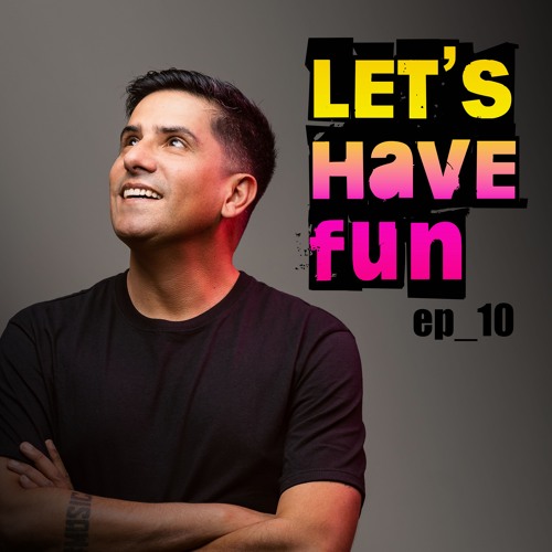 Let's Have Fun? ep_10