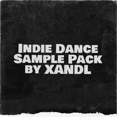 Indie Dance Sample Pack By XANDL