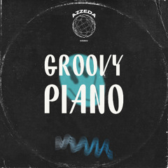 AZZEDA - Groovy Piano