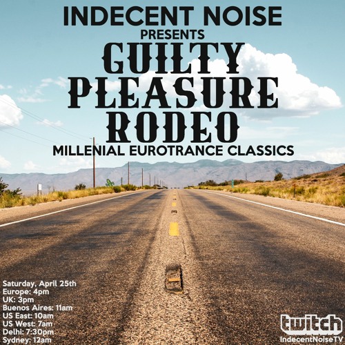 Indecent Noise - Guilty Pleasure Rodeo (April 25th 2020) PART2
