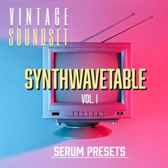 SERUM | SYNTHWAVETABLE VOLUME ONE