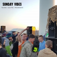 SUNDAY VIBES - TECHNO / ELECTRO / PROGRESSIVE