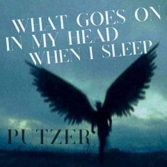 What Goes On In My Head When I Sleep