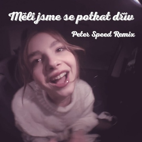 Marie Rottrová - Měli Jsme Se Potkat Dřív (Peter Speed Bootleg)