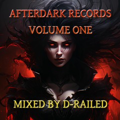 Afterdark Records - Volume One - Mixed By D-Railed *FREE WAV & MP3 DOWNLOAD*
