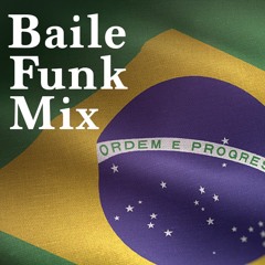 Baile Funk Mix
