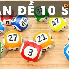 Tạo dàn đề 10 số nhanh nhất và dễ nhất