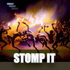 Foussy - STOMP IT