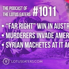 The Podcast of the Lotus Eaters #1011