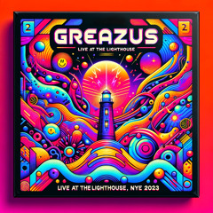 GREAZUS - NYE 2023 @ The Lighthouse
