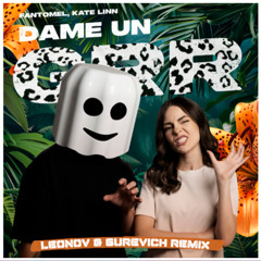 Fantomel & Kate Linn - Dame Un Grrr ( Leonov & Gurevich Afro Remix)