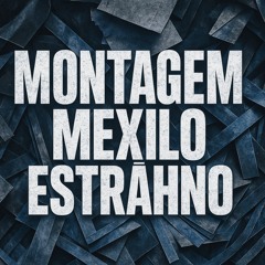 MONTAGEM MEXILO ESTRAHNO (Alternative Phonk) – YEL0Y