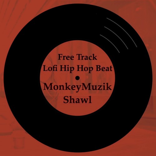フリートラック Hip Hop Chill Beat "Shawl" MonkeyMuzik ブーンバップ チル ビート Free Lofi Boom Bap