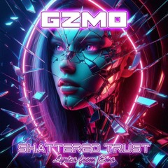 GZMO - Shattered Trust