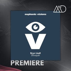 PREMIERE: Bryn Liedl - Shivayah [Euphonic Visions]