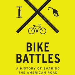 Kindle⚡online✔PDF Bike Battles: A History of Sharing the American Road