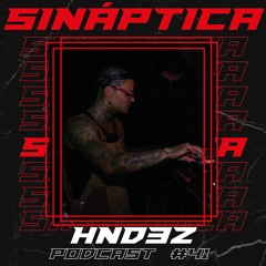 [SINÁPTICA PODCAST #41] - HND3Z