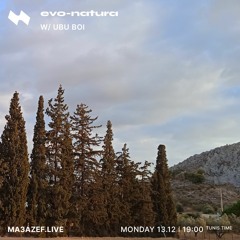 Ma3azef | evo-natura with ubu boi ― 13 December 2021