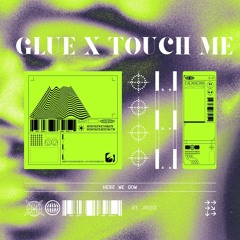 glue x touch me