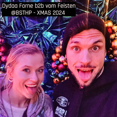 Dydaa Forne b2b vom Feisten _13.12.24 Xmas Event - BSTHP