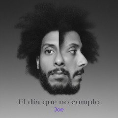 El Día Que No Cumplo