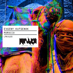 Evgeny Kutsenok - Morocco (Original Mix) [La Mishka] / Out Now