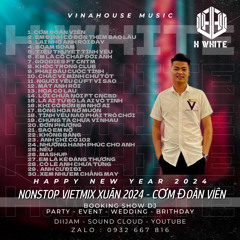 Nonstop Vietmix Xuân 2024 - Cơm Đoàn Viên