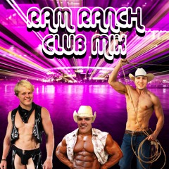 RAM RANCH CLUB MIX