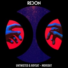 Untwisted & Roysat - Moveout  [RedON Records]