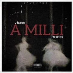 A Milli Freestyle