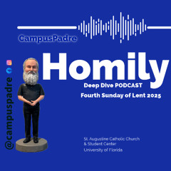 Fourth Sunday of Lent - Deep Dive