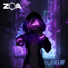 ZOA - Of Fire & Fury