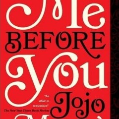 [Read] Online Me Before You BY : Jojo Moyes