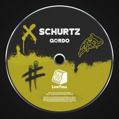 Schurtz - Gordo (Extended Mix)