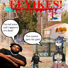 EEYIKES! (feat. the fellas)