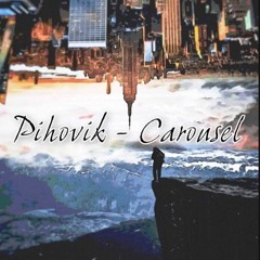 Pihovik - Carousel