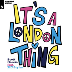 Scott Garcia feat. MC Styles - A London Thing (Extended Mix)