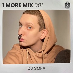 1 More Mix 001 - DJ Sofa