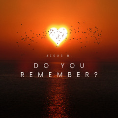 Do You Remember? (OG Version)