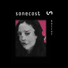 BOICOT - Sanecast 013