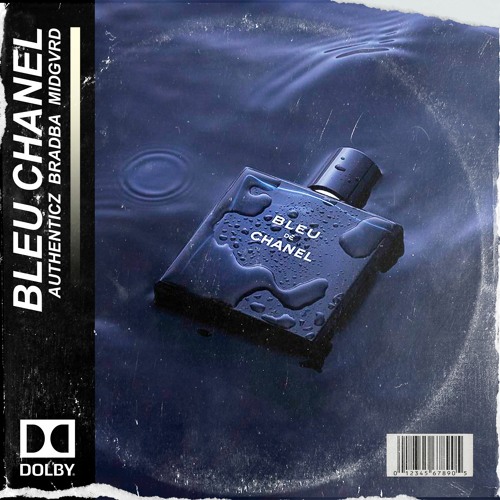 BLEU CHANEL (AUTHENTICZ x BRADBA x MIDGVRD REMIX)