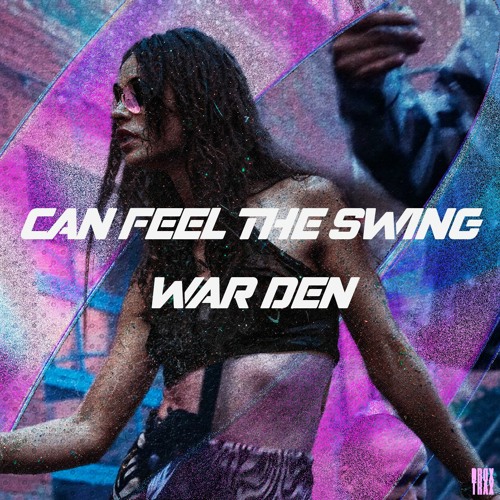 Free Download | War DEN - Can Feel The Swing [DRX016]