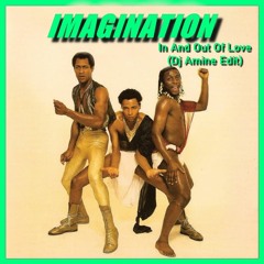 Imagination - In And Out Of Love (Reedit Dj  Amine)