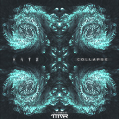 KNTZ - Collapse EP [TMMLTD065]